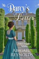 Mr. Darcy's Letter: A Pride & Prejudice Variation 0615571417 Book Cover