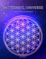 Patterns of the Universe: A Sacred Geometry Coloring Book B099BW7ZDX Book Cover