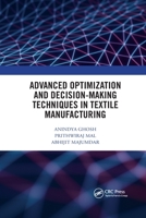 Advanced Optimization and Decision-Making Techniques in Textile Manufacturing 0367670534 Book Cover