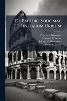 De Excidio Sodomae Et Finitarum Urbium... 1279872365 Book Cover