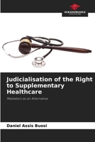Judicialisation of the Right to Supplementary Healthcare 6207188365 Book Cover