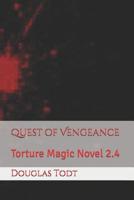 Quest of Vengeance: Torture Magic Novel 2.4 1718874359 Book Cover