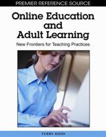 Online Education and Adult Learning: New Frontiers for Teaching Practices 1605668303 Book Cover