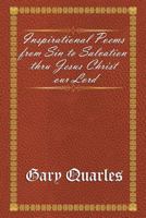 Inspirational Poems from Sin to Salvation Thru Jesus Christ Our Lord 1618568566 Book Cover