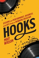 Hooks: Lessons on Performance, Business, and Life from a Working Musician 1736384708 Book Cover