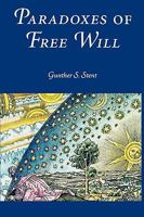 Paradoxes of Free Will (Transactions of the American Philosophical Society, V. 92, Pt. 6) (Transactions of the American Philosophical Society, V. 92, Pt. 6) 0871699265 Book Cover