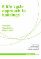 A Life Cycle Approach to Buildings: Principles - Calculations - Design Tools 3920034457 Book Cover