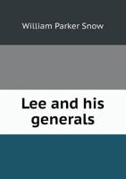 Lee and His Generals 1275809073 Book Cover
