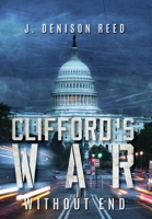 Clifford's War: Without End 1737164043 Book Cover