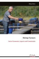Shrimp Farmers: Socio-Economic Aspects and Constraints 9999344992 Book Cover