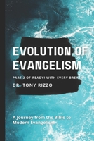 Evolution of Evangelism: A Journey from the Bible to Modern Evangelism (Ready! With Every Breath I Take) B0D4DKD4YS Book Cover
