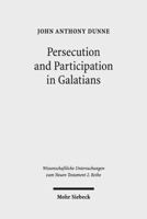 Persecution and Participation in Galatians 3161554175 Book Cover