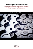 The Wingate Anaerobic Test: Origin, characteristics, protocol and variables which influence its performance 1636480365 Book Cover