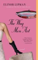 The Way Men Act: A Novel 0671748416 Book Cover