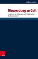 Hinwendung Zu Gott: Funktionen Der Gebetssprache Im Erzahlverlauf Der Chronikbucher 3525540612 Book Cover