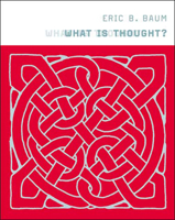 What Is Thought? (Bradford Books) 0262524570 Book Cover