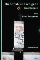 Du hoffst und ich gehe: Erzaehlungen 3959141335 Book Cover