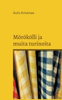 Mörökölli ja muita turinoita (Finnish Edition) 9528011853 Book Cover