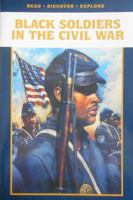 The Black Soldiers in the Civil War 1590911636 Book Cover