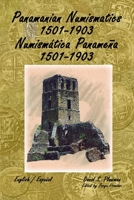 Panamanian Numismatics 1501-1903 Numismática Panameña 1501-1903 1387688014 Book Cover