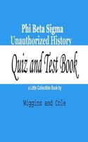 Phi Beta Sigma Unauthorized History: Quiz and Test Book 0692241620 Book Cover