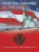 From the Darkness to the Light 1438975597 Book Cover