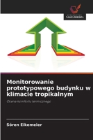 Monitorowanie prototypowego budynku w klimacie tropikalnym (Polish Edition) 6209731694 Book Cover