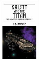 Kristy and the Titan: The Greatest Starship Ever Built 1432747355 Book Cover