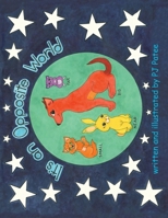 It's an opposite world B09LGLV8Y6 Book Cover