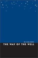 The Way of the Well 0595268471 Book Cover