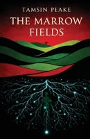 The Marrow Fields 1923693107 Book Cover