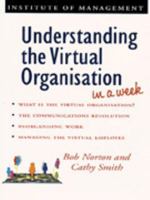 Understanding the Virtual Organisation in a Week 0340679050 Book Cover