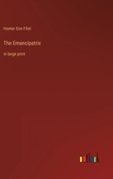 The Emancipatrix: in large print 3368344668 Book Cover