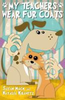 My Teachers Wear Fur Coats 1886940762 Book Cover