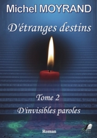 D'étranges destins: D'invisibles paroles (French Edition) 2381575189 Book Cover