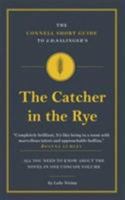 Connell Guide To The Catcher In The Rye 191118704X Book Cover