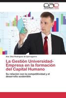 La Gestión Universidad-Empresa en la formación del Capital Humano 3844338934 Book Cover