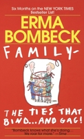 Family - The Ties That Bind...And Gag! 0070064601 Book Cover