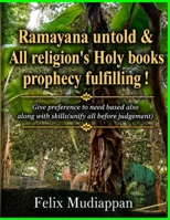 Ramayana untold & All religion's Holy books prophecy fulfilling !: Give preference to need based also along with skills(unify all before judgement) ... System series B0HF9KJRVD Book Cover