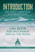 INTRODUCTION THE LORD'S PROVISION AND PROTECTION: LAW BOOK 1737750570 Book Cover