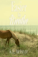 Easier to Breathe (Nags Head Series) B0DNBBFRLC Book Cover