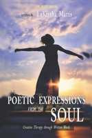 Poetic Expressions from the Soul: Creative Therapy through Written Words B0BRDCCNS7 Book Cover
