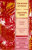 The Blood of Peace and Other Poems 0435911937 Book Cover