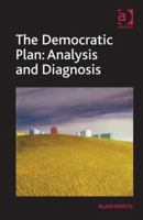 The Democratic Plan: Analysis and Diagnosis 1138260096 Book Cover