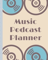 Music Podcast Planner: Narrative Blogging Journal | On The Air | Mashups | Trackback | Microphone | Broadcast Date | Recording Date | Host | Guest 1710514825 Book Cover