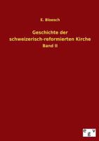 Geschichte Der Schweizerisch-Reformierten Kirchen (Classic Reprint) 3743430126 Book Cover