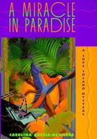A Miracle in Paradise (Lupe Solano, Book 4) 0380977796 Book Cover