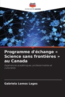 Programme d'échange Science sans frontières au Canada (French Edition) 6207971299 Book Cover