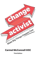 Change Activist: Make Things Happen Fast 1292350865 Book Cover