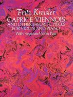 Caprice Viennois and Other Favorite Pieces for Violin and Piano: With Separate Violin Part 0486284891 Book Cover
